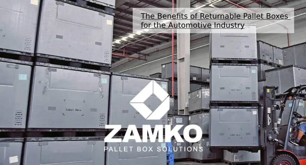 Automotiveverpakkingen: de voordelen van herbruikbare palletboxen voor de auto-industrie
