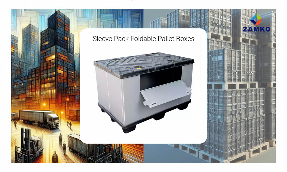 Sleeve pack foldable pallet boxes - second hand. Used sleeve pallet boxex at great discount - The Ultimate Solution for Your Storage and Transport Needs